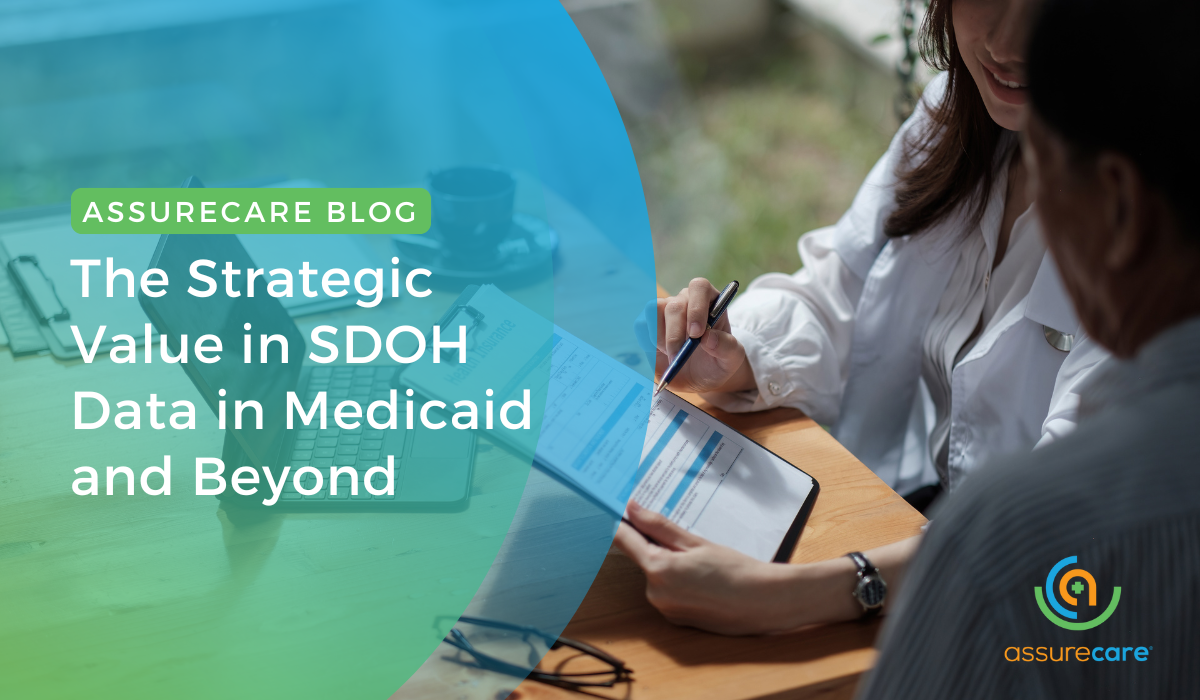 The Strategic Value of SDOH Data in Medicaid and Beyond